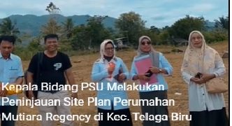 Kepala Bidang PSU Meninjau Site Plan Perumahan Mutiara Regency